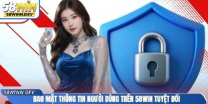 Bảo Mật Thông Tin Người Dùng Trên 58WIN An Toàn Bậc Nhất