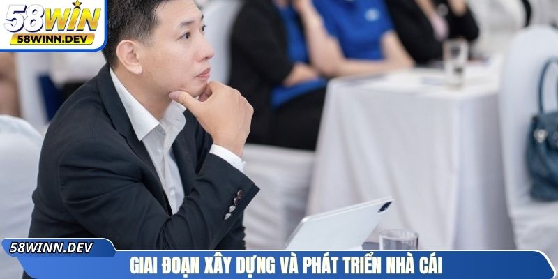 Giai đoạn xây dựng và phát triển nhà cái