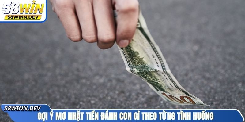Gợi ý mơ nhặt tiền đánh con gì theo từng tình huống