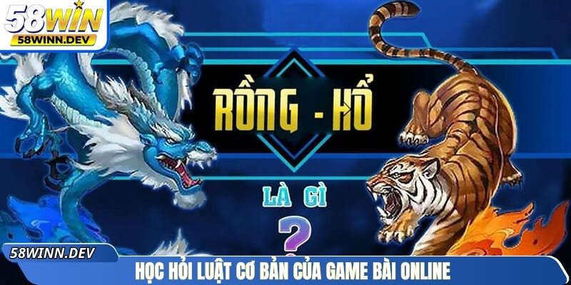 Học hỏi luật cơ bản của game bài online