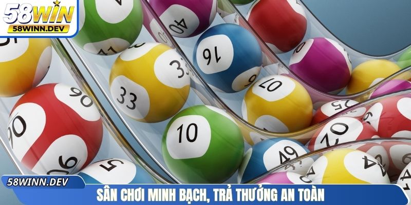 Sân chơi minh bạch, trả thưởng an toàn