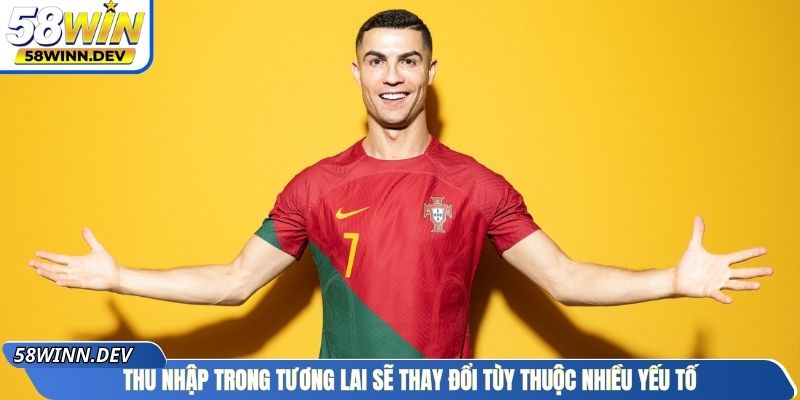 Thu nhập trong tương lai sẽ thay đổi tùy thuộc nhiều yếu tố