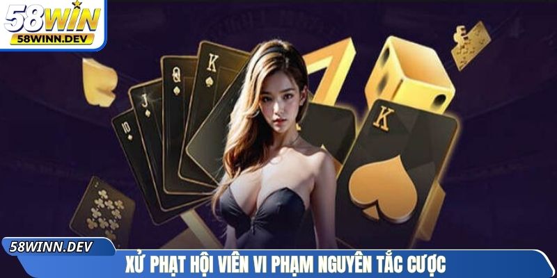 Xử phạt hội viên vi phạm nguyên tắc cược